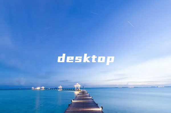 desktop